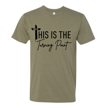 Load image into Gallery viewer, This Is The Turning Point Tee
